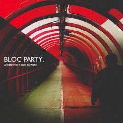 Cover of Anatomy of a Brief Romance by Bloc Party