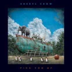 Cover of Pick You Up by Sheryl Crow