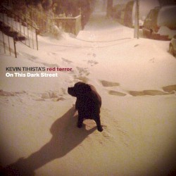 Cover of On This Dark Street by Kevin Tihista's Red Terror