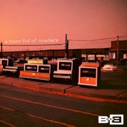 Cover of A Town Full Of Nowhere by B.o.B