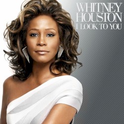 Cover of I Look to You by Whitney Houston