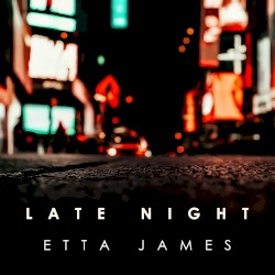Cover of Late Night Etta James by Etta James