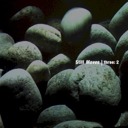 Cover of Still Moves | three by Russell Mills
