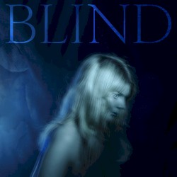 Cover of Blind by Our Broken Garden