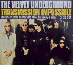 Cover of Transmission Impossible by The Velvet Underground
