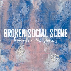 Cover of Remember the Humans by Broken Social Scene