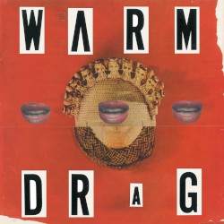 Cover of Warm Drag by Warm Drag