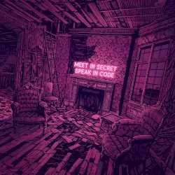 Cover of Meet In Secret, Speak In Code by Some Stranger