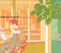 Cover of Little by Little… by Harvey Danger