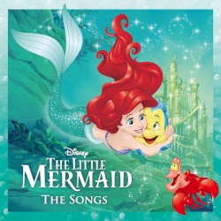 Cover of The Little Mermaid: The Songs by Alan Menken