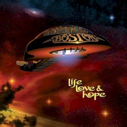 Cover of Life, Love & Hope by Boston