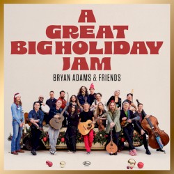 Cover of A Great Big Holiday Jam by Bryan Adams