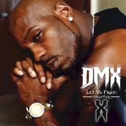 Cover of Let Us Pray: Chapter X by DMX