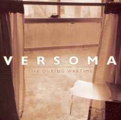 Cover of Life During Wartime by Versoma