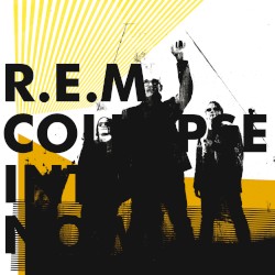 Cover of Collapse Into Now by R.E.M.