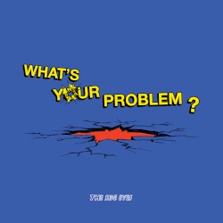 Cover of What's Your Problem? by The Side Eyes