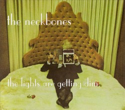 Cover of The Lights Are Getting Dim by The Neckbones