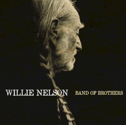 Cover of Band of Brothers by Willie Nelson
