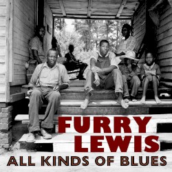 Cover of All Kinds of Blues by Furry Lewis