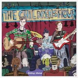 Cover of Going Home by The Children's Hour