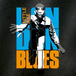Cover of London Blues by Little Axe