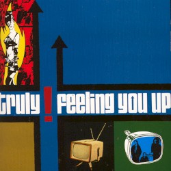 Cover of Feeling You Up by Truly