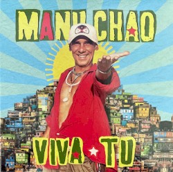 Cover of Viva tu by Manu Chao