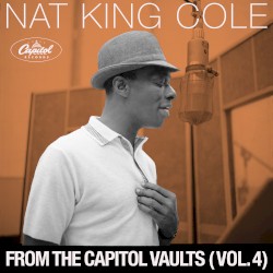 Cover of From The Capitol Vaults (vol. 4) by Nat King Cole