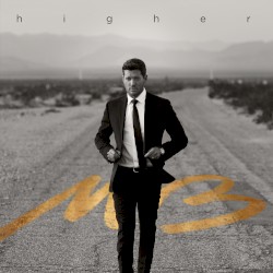 Cover of Higher by Michael Bublé