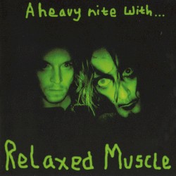 Cover of A Heavy Nite With… by Relaxed Muscle