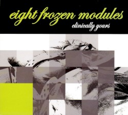 Cover of Clinically Yours by Eight Frozen Modules