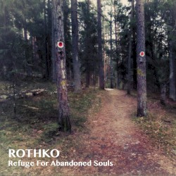 Cover of Refuge For Abandoned Souls by Rothko