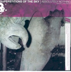 Cover of Absolutely Nothing by Superstitions of the Sky