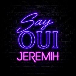 Cover of Jeremih: Say Oui by Jeremih