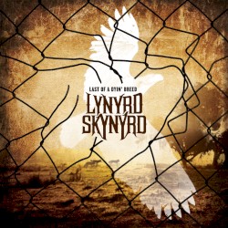 Cover of Last of a Dyin’ Breed by Lynyrd Skynyrd