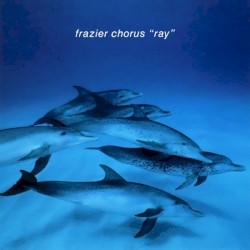 Cover of Ray by Frazier Chorus