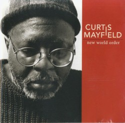 Cover of New World Order by Curtis Mayfield