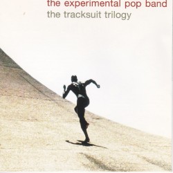 Cover of The Tracksuit Trilogy by The Experimental Pop Band