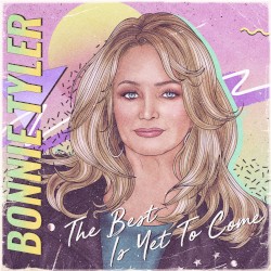 Cover of The Best Is Yet to Come by Bonnie Tyler