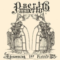 Cover of Drumming for Pistols by Puerto Muerto