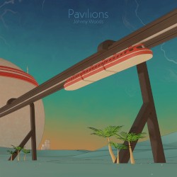 Cover of Pavilions by Johnny Woods