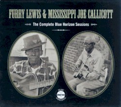 Cover of The Complete Blue Horizon Sessions by Mississippi Joe Callicott