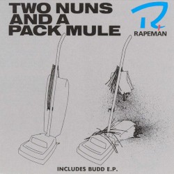 Cover of Two Nuns and a Pack Mule by Rapeman