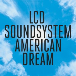 Cover of American Dream by LCD Soundsystem