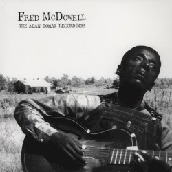 Cover of The Alan Lomax Recordings by Mississippi Fred McDowell