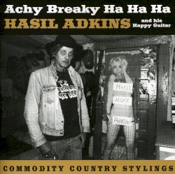 Cover of Achy Breaky Ha Ha Ha by Hasil Adkins