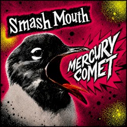 Cover of Mercury Comet by Smash Mouth