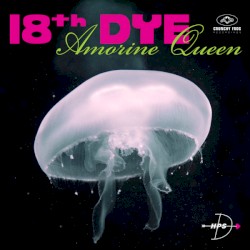 Cover of Amorine Queen by 18th Dye