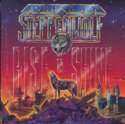 Cover of Rise & Shine by Steppenwolf