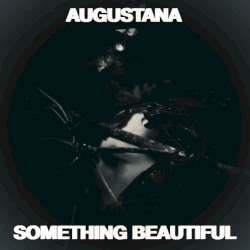 Cover of Something Beautiful by Augustana